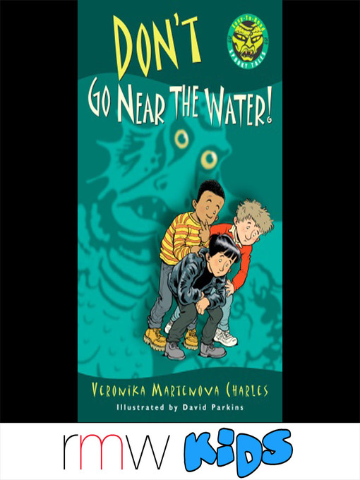 Title details for Don't Go Near the Water! by Veronika Martenova Charles - Available